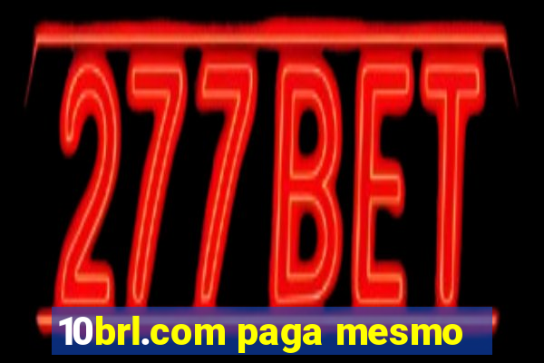 10brl.com paga mesmo